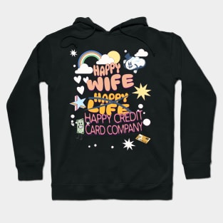 Happy Wife, Happy Credit Card Company Hoodie